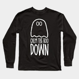 Calm The Boo Down Funny Halloween Ghost Long Sleeve T-Shirt